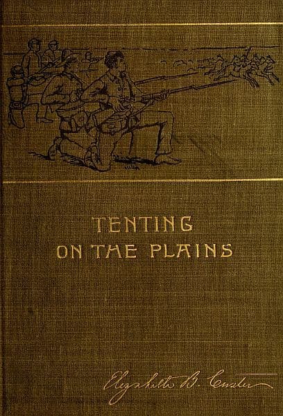 Tenting on the Plains; Or, General Custer in Kansas and Texas