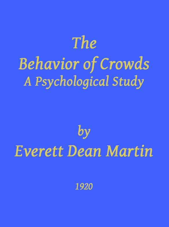The Behavior of Crowds: A Psychological Study