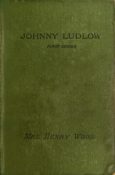 Johnny Ludlow, First Series