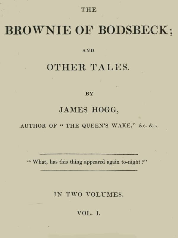 The Brownie of Bodsbeck, and Other Tales (vol. 1 of 2)