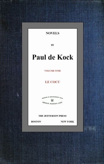 Le Cocu (novels of Paul De Kock Volume XVIII)
