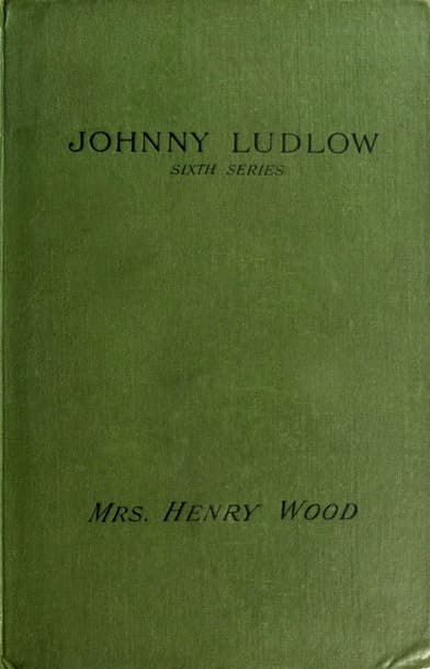 Johnny Ludlow, Sixth Series