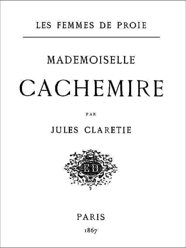 Les Femmes De Proie. Mademoiselle Cachemire