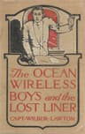 The Ocean Wireless Boys and the Lost Liner