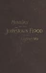 History of the Johnstown Flood: Including All the Fearful Record; The Breaking of the South Fork Dam; The Sweeping Out of the Conemaugh Valley; The Over-Throw of Johnstown; The Massing of the Wreck at the Railroad Bridge; Escapes, Rescues, Searches for Survivors and the Dead; Relief Organizations, Stupendous Charities, Etc., Etc., with Full Accounts Also of the Destruction on the Susquehanna and Juniata Rivers, and the Bald Eagle Creek.
