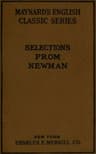 Selections from the Prose Writings of John Henry Cardinal Newman: For the Use of Schools