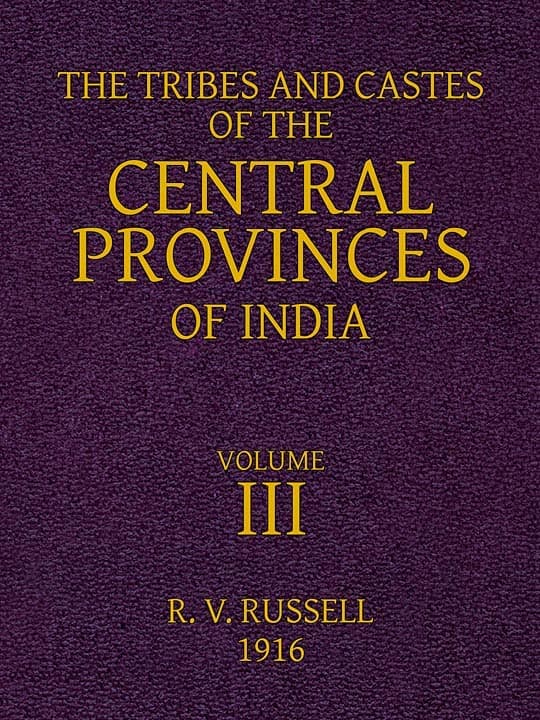 The Tribes and Castes of the Central Provinces of India, Volume 3