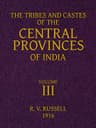 The Tribes and Castes of the Central Provinces of India, Volume 3