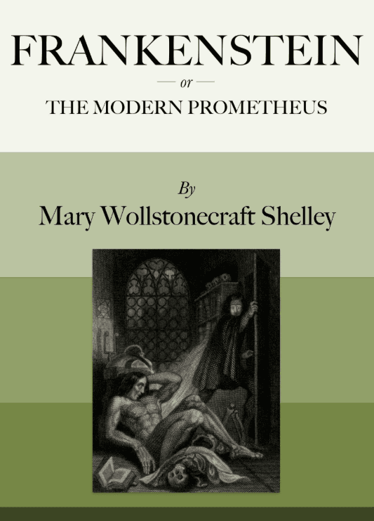 Frankenstein; Or, The Modern Prometheus