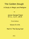 The Golden Bough: A Study in Magic and Religion (third Edition, Vol. 04 of 12)