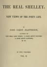 The Real Shelley. New Views of the Poet's Life. Vol. 2 (of 2)