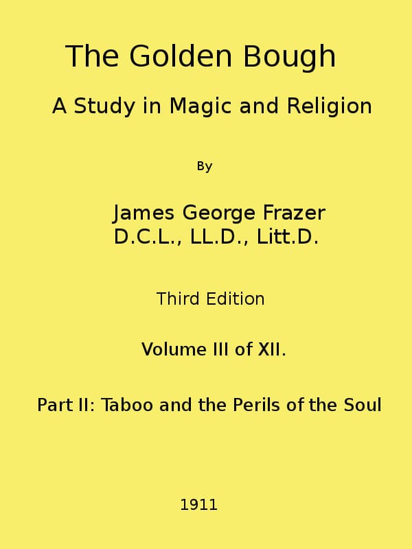 The Golden Bough: A Study in Magic and Religion (third Edition, Vol. 03 of 12)