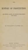 The History of Prostitution: Its Extent, Causes, and Effects Throughout the World