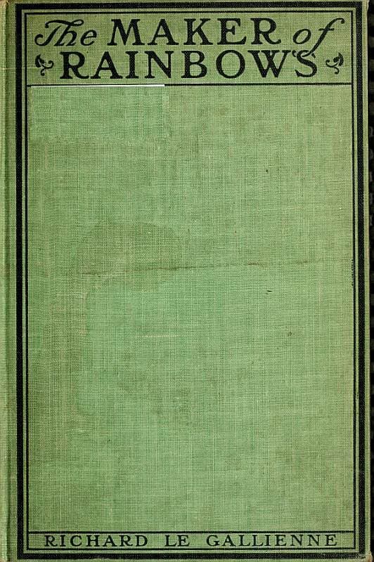 The Maker of Rainbows, and Other Fairy-Tales and Fables