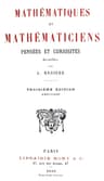 Mathématiques Et Mathématiciens: Pensées Et Curiosités