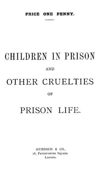 Children in Prison and Other Cruelties of Prison Life