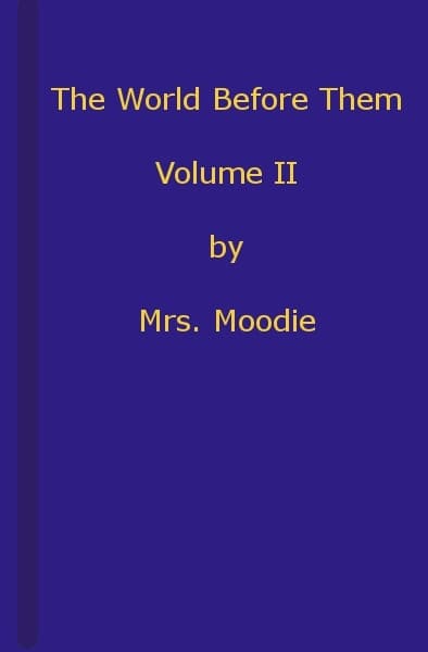 The World Before Them: A Novel. Volume 2 (of 3)