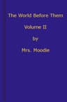 The World Before Them: A Novel. Volume 2 (of 3)