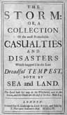 The Stormor, a Collection of the Most Remarkable Casualties and Disasters Which Happen'd in the Late Dreadful Tempest, Both by Sea and Land