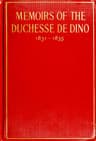 Memoirs of the Duchesse De Dino (afterwards Duchesse De Talleyrand Et De Sagan), 1831-1835