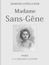 Madame Sans-Gêne, Tome 1roman Tiré De La Pièce De Mm. Victorien Sardou Et Émile Moreau