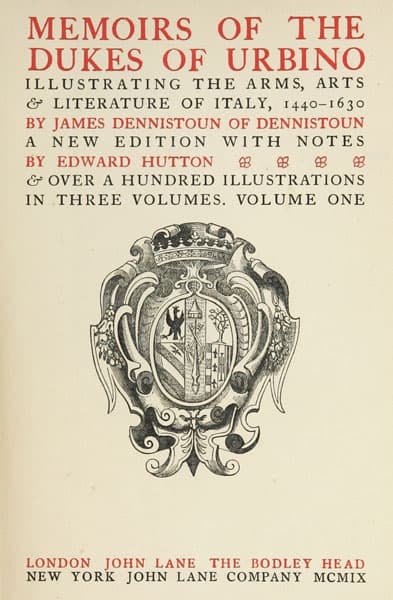 Memoirs of the Dukes of Urbino, Volume 1 (of 3)illustrating the Arms, Arts, and Literature of Italy, from 1440 to 1630.