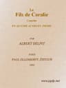 Le Fils De Coralie: Comédie En Quatre Actes En Prose