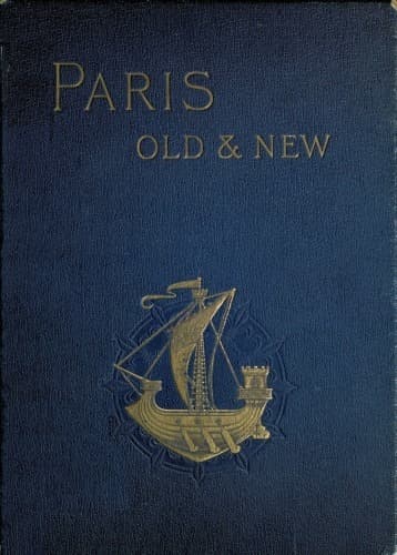 Old and New Paris: Its History, Its People, and Its Places, V. 2