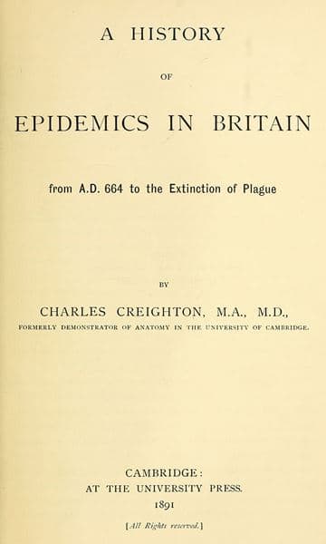 A History of Epidemics in Britain, Volume 1 (of 2)from A.d. 664 to the Extinction of Plague