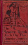 The Meadow-Brook Girls on the Tennis Courts; Or, Winning Out in the Big Tournament
