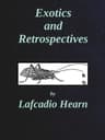 Exotics and Retrospectives