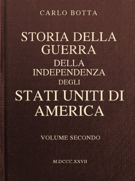 Storia Della Guerra Della Independenza Degli Stati Uniti Di America, Vol. 2