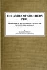 The Andes of Southern Perugeographical Reconnaissance Along the Seventy-Third Meridian