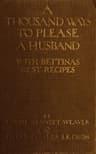 A Thousand Ways to Please a Husband with Bettina's Best Recipes