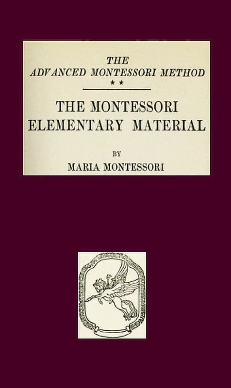 The Montessori Elementary Material: The Advanced Montessori Method