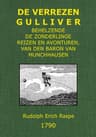 De Verrezen Gulliver;behelzende De Zonderlinge Reizen En Avonturen, Van Den Baron Van Munchhausen, in Rusland, Ysland, Turkije, Egipte, Gibraltar, in De Kaspische, Middellandsche En Atlantische Zeëen, En Door Het Middenpunt Van Den Berg Etna Naa De Zuid-Zee