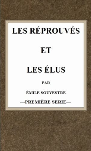 Les Réprouvés Et Les Élus (t.1)