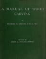 A Manual of Wood Carving