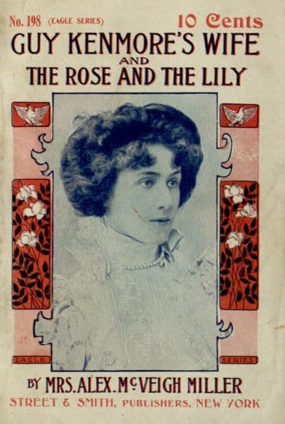 Guy Kenmore's Wife, and the Rose and the Lily