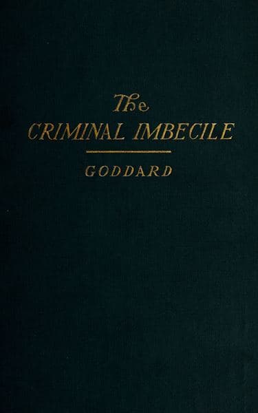 The Criminal Imbecile: An Analysis of Three Remarkable Murder Cases