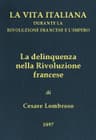 La Delinquenza Nella Rivoluzione Francesela Vita Italiana Durante La Rivoluzione Francese E L'impero