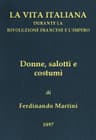 Donne, Salotti E Costumila Vita Italiana Durante La Rivoluzione Francese E L'impero