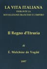 Il Regno D'etruriala Vita Italiana Durante La Rivoluzione Francese E L'impero