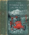 The Motor Boys in Mexico; Or, The Secret of the Buried City