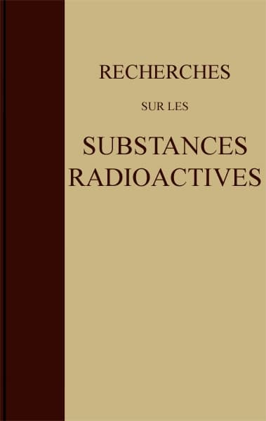 Recherches Sur Les Substances Radioactives