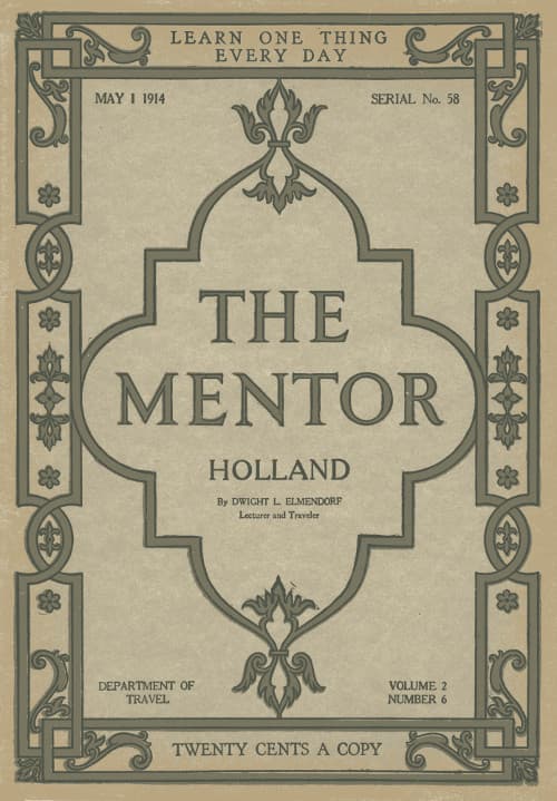 The Mentor: Holland, V. 2, Num. 6, Serial No. 58may 1, 1914