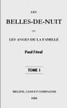 Les Belles-De-Nuit; Ou, Les Anges De La Famille. Tome 1