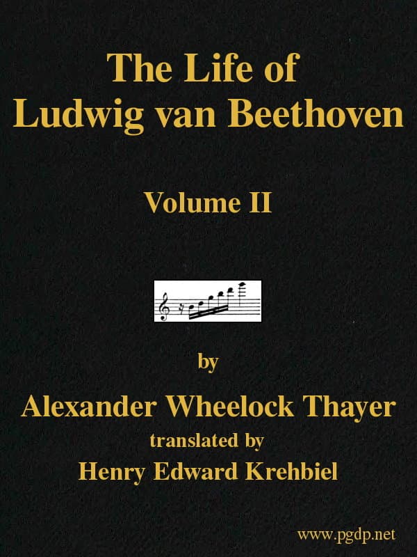 The Life of Ludwig Van Beethoven, Volume II