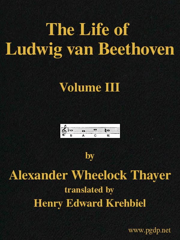 The Life of Ludwig Van Beethoven, Volume III