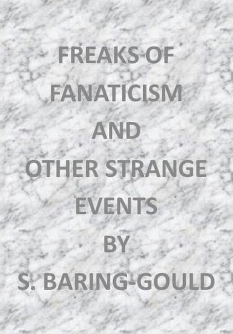 Freaks of Fanaticism, and Other Strange Events
